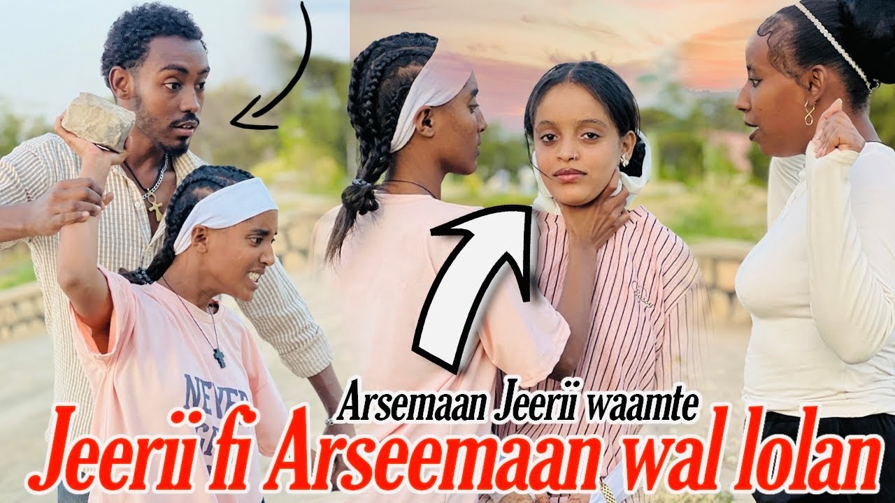 Arsemaan Jeerii waamte // Jeerii fi Arseemaan wal lolan @mamedire_official1 @HanaTube_yo14 