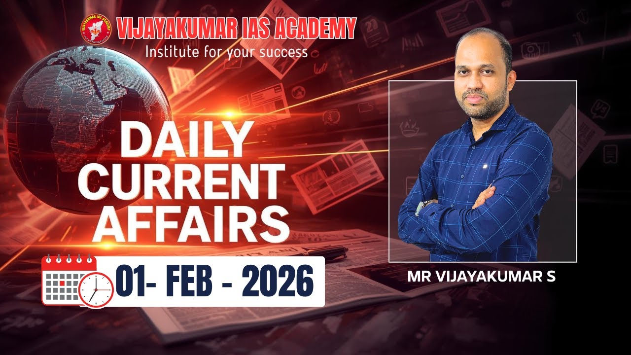 01-FEBRUARY-2026 | DAILY CURRENT AFFAIRS FOR COMPETITIVE EXAMS | TNPSC | BY MR VIJAYAKUMAR S