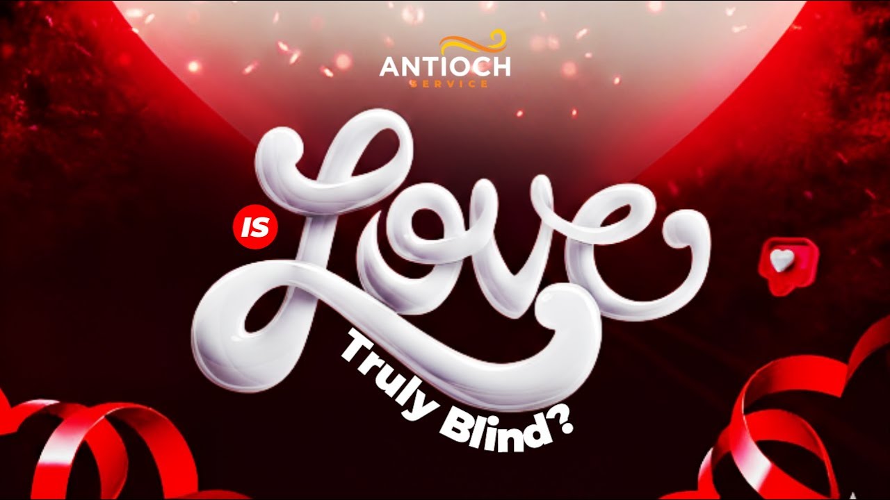 IS LOVE TRULY BLIND WITH REV. YOMI KASALI