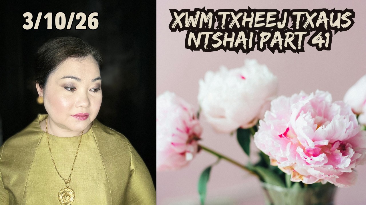 Xwm Txheej Txaus Ntshai Part 41 #Dabneeghmoob