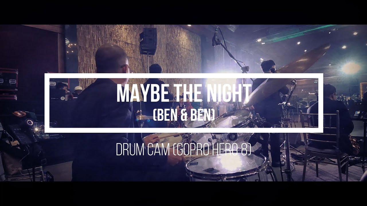 Maybe The Night - Ben & Ben #GSevenBandCovers #DrumCam #GoProHero8