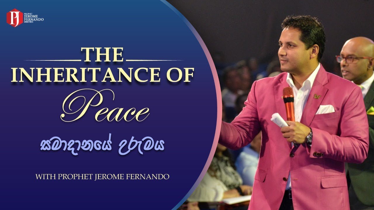 'THE INHERITANCE OF PEACE | සමාදානයේ උරුමය' with Prophet Jerome Fernando
