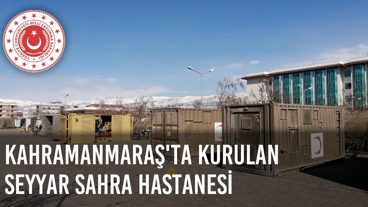 Kahramanmaraş’ta Kurulan Seyyar Sahra Hastanesi, Yaralı Vatandaşlarımızın Tedavisine Başladı