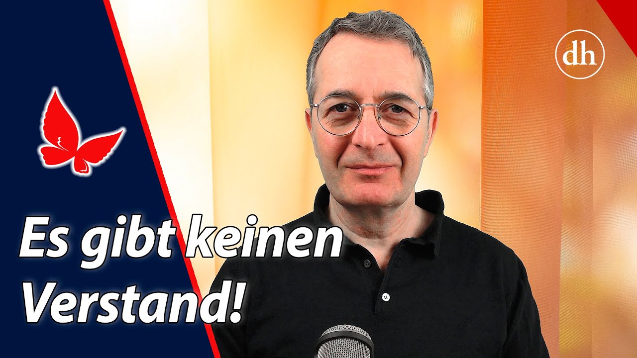 Es gibt keinen Verstand - Wie du das schnell erkennst