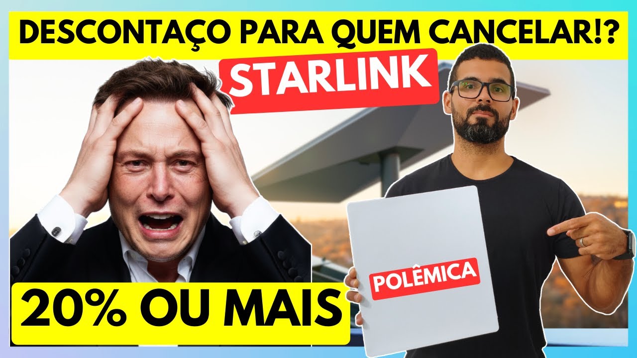 ⚠ Starlink concedendo DESCONTA&Ccedil;O para quem cancela plano - Entenda o que est&aacute; acontecendo | pol&ecirc;mica