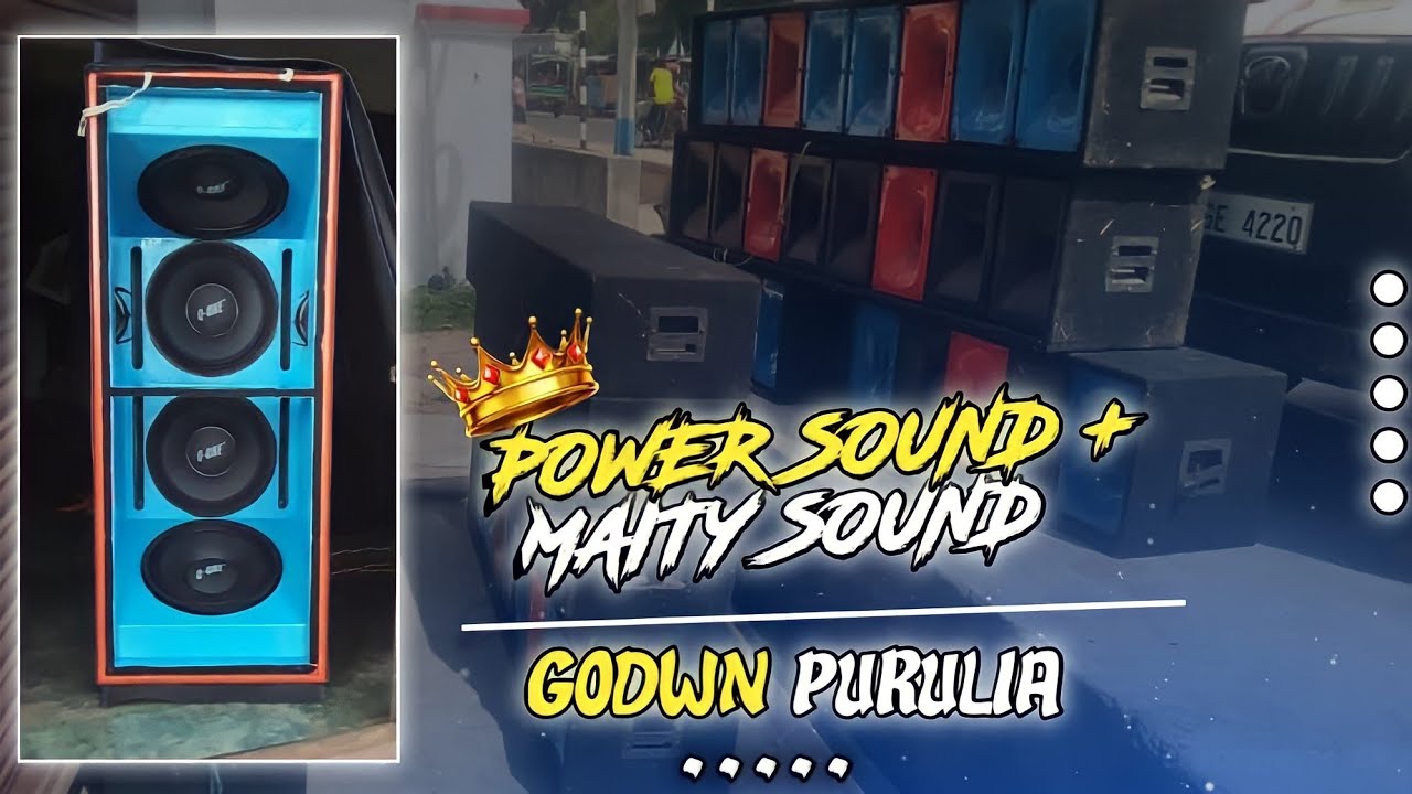 Power Sound +Maity Sound 🔥(Purulia) __Godown 🙅🏻‍♂️⚠️