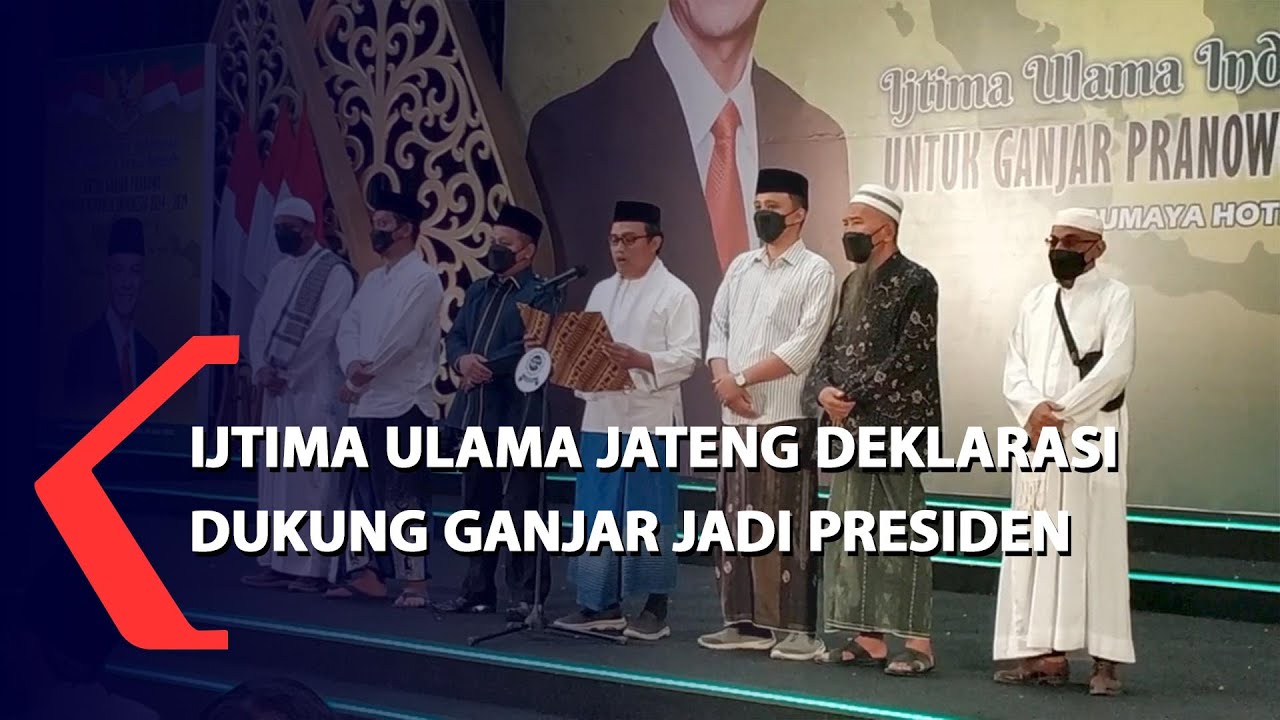 IJTIMA Ulama Jateng Deklarasi Dukung Ganjar Jadi Presiden