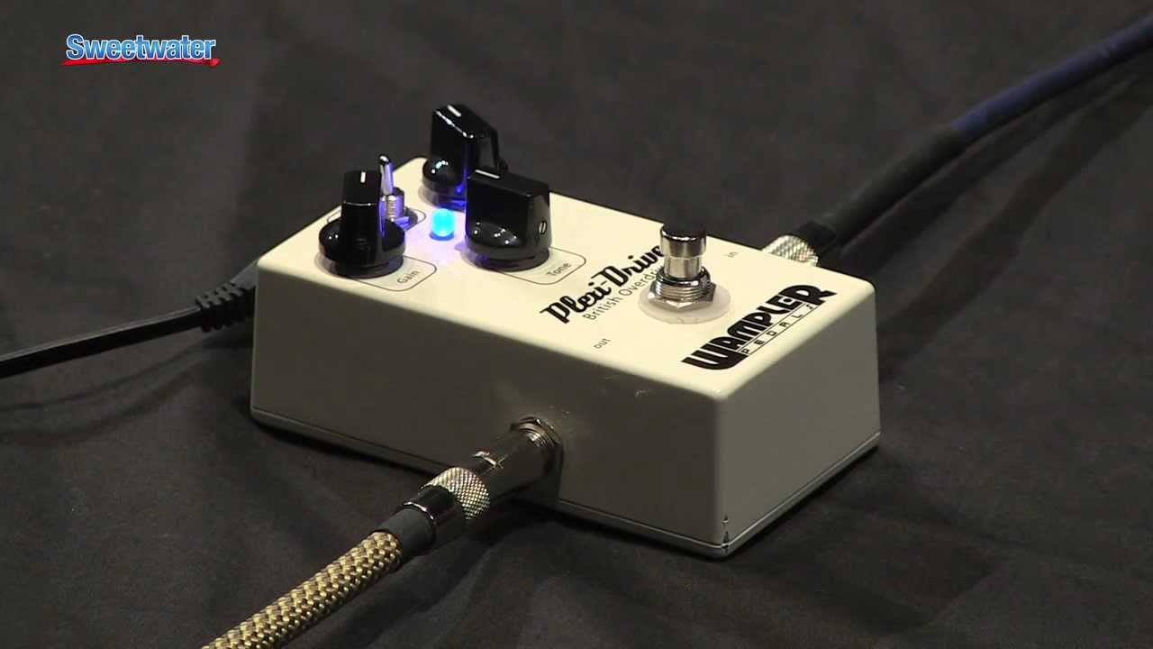 Wampler Plexi-Drive British Overdrive Pedal Demo - Sweetwater Sound