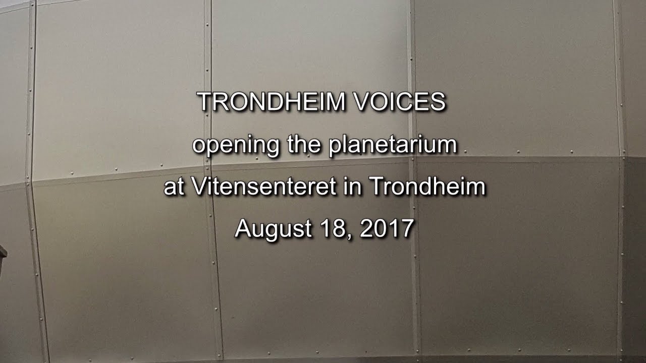 Trondheim Voices & Asle Karstad - live at the planetarium