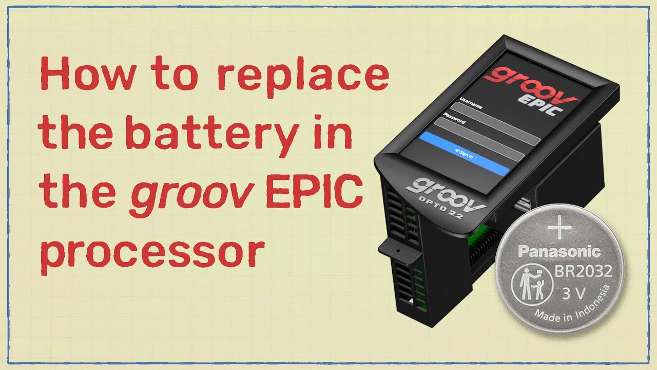 How to replace the battery in a groov EPIC processor.