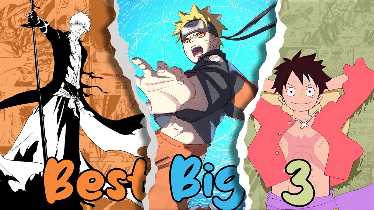 Najbolji u Big 3 ? Naruto, One Piece ili Bleach ??