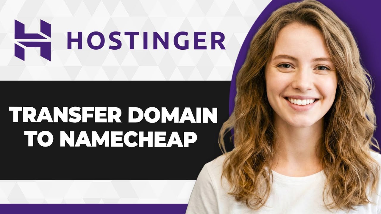 How to Transfer Domain from Hostinger to Namecheap (2026 Guide)