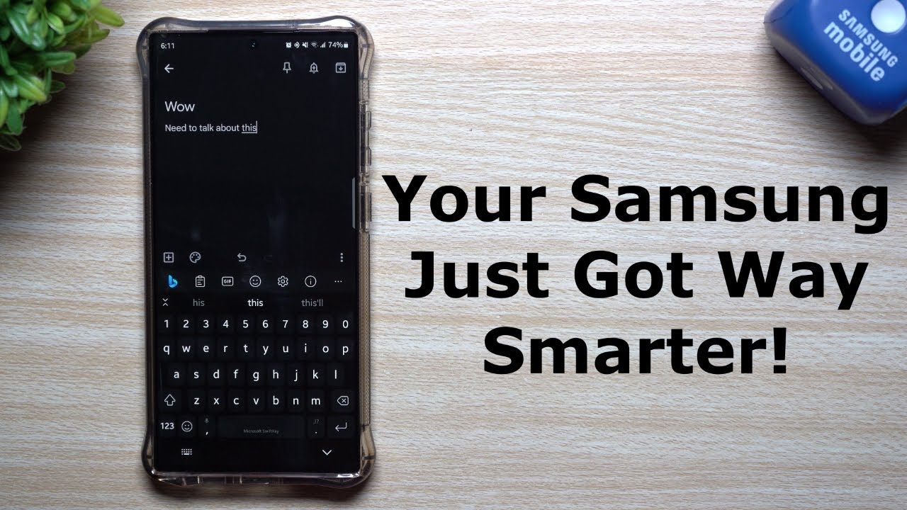 Your Samsung Just Got Way Smarter