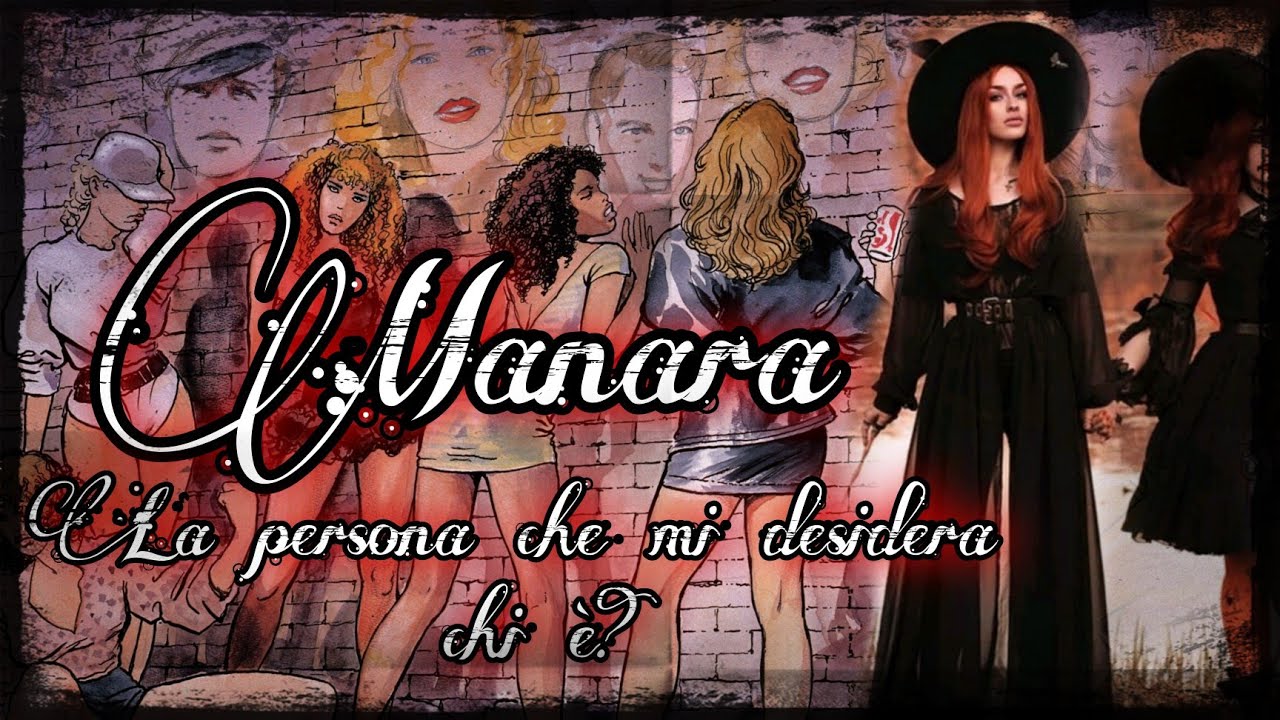 MANARA 💥 LA PERSONA CHE MI DESIDERA CHI È? | tarocchi interattivi