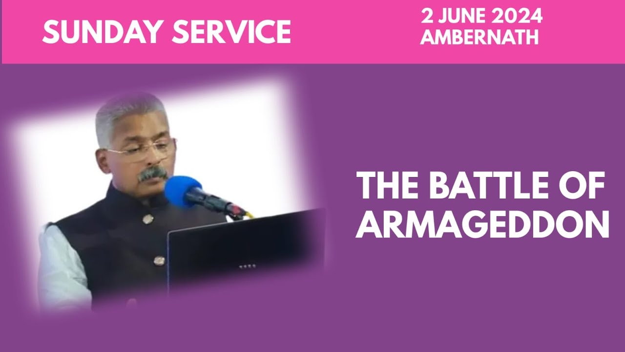 SUNDAY SERVICE II THE BATTLE OF ARMAGEDDON II 2/06/2024 || AMBERNATH || APOSTLE SHEKAR DAVID