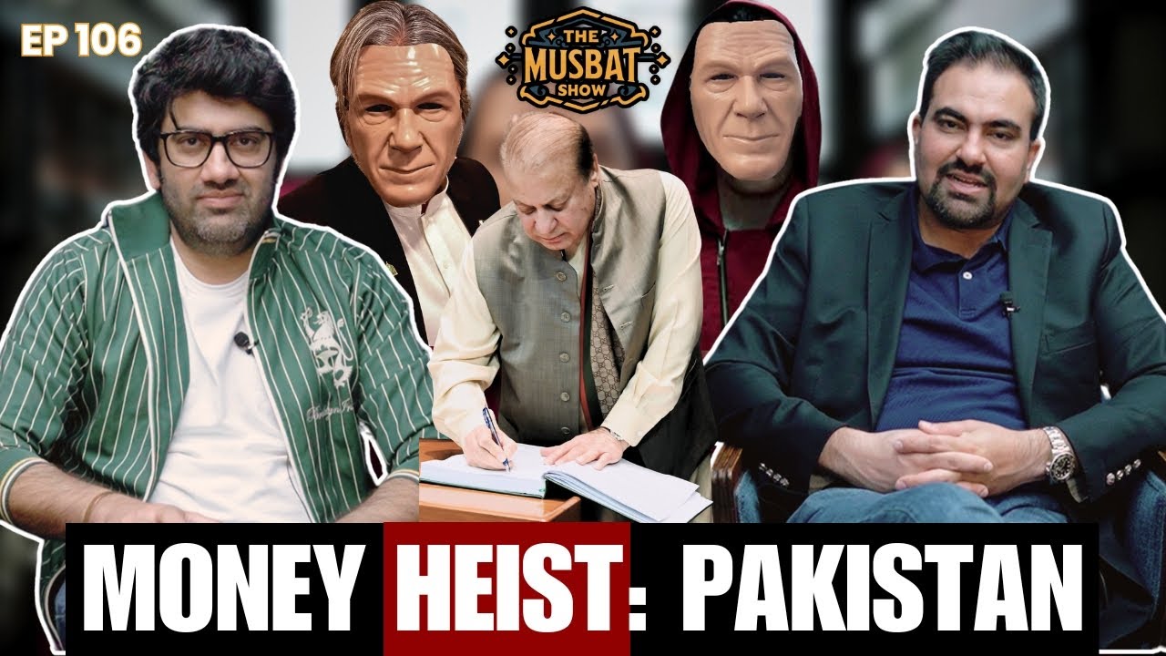 Protest or PRANK? Money Heist Pakistan? Bold Statement in NA? | The Musbat Show - Ep 106