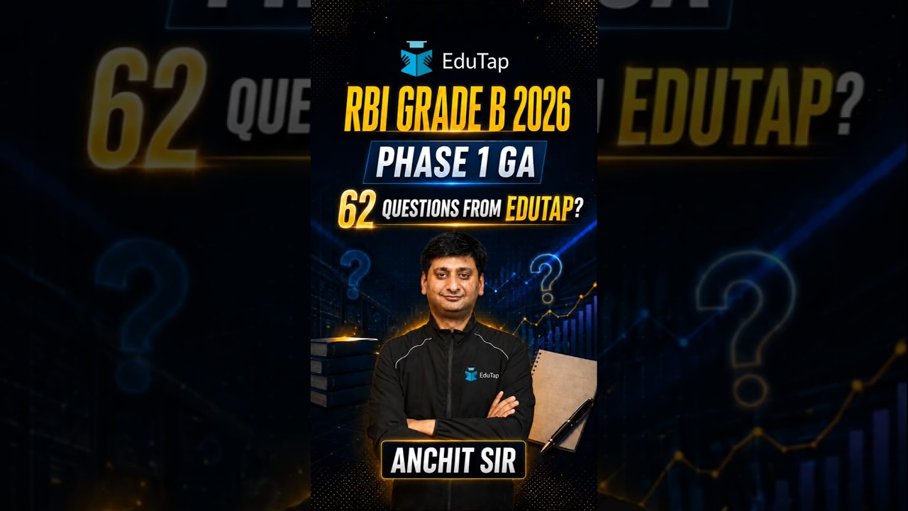 RBI Grade B Phase 1 2026:  62 GA Questions Came from EduTap?