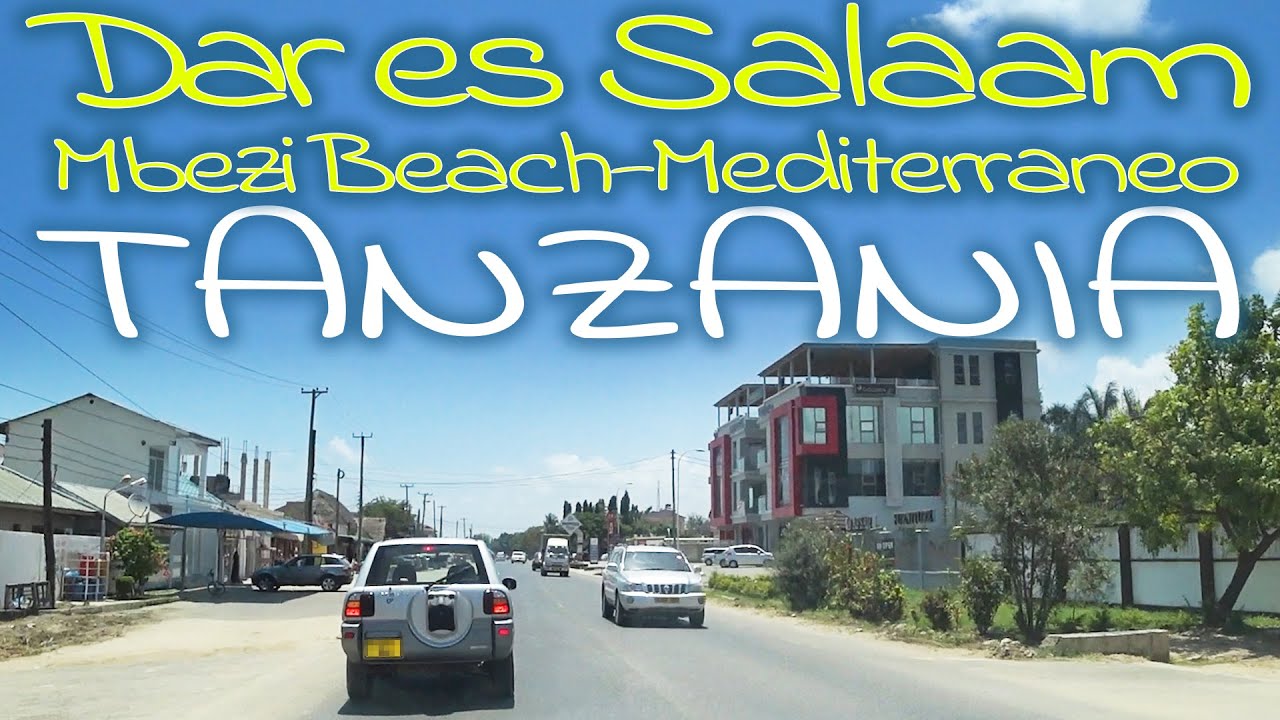 Trip to Tanzania! Driving around Dar es Salaam City / Mbezi Beach -Mediterraneo