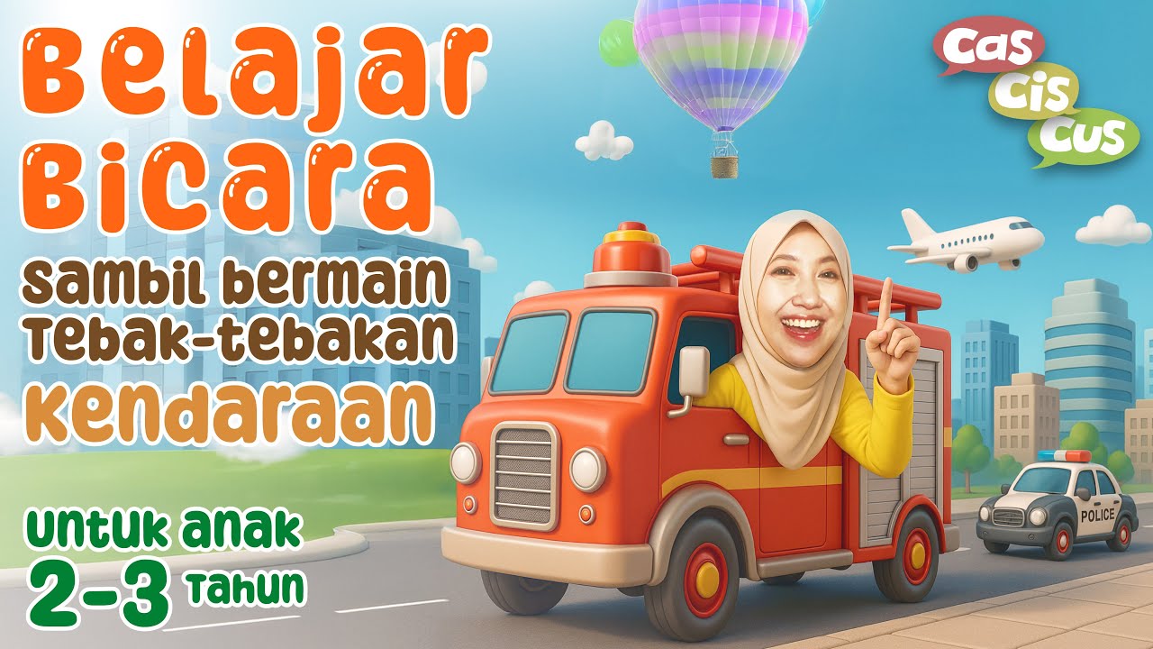Belajar Bicara sambil Bermain Tebak-tebakan Kendaraan untuk Anak 2-3 Tahun #belajarbicara