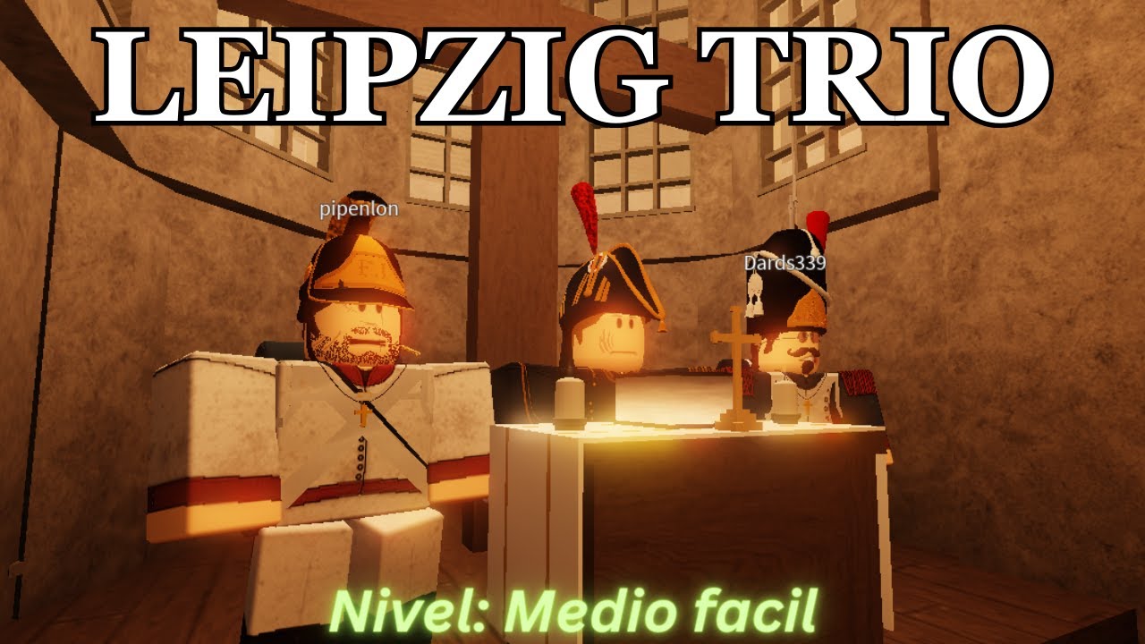 Leipzig trio - Nivel medio facil (Guts and blackpowder)