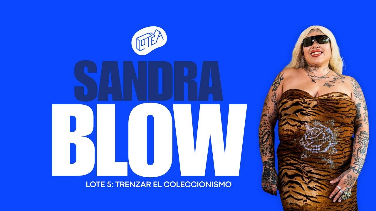 Artista: Sandra Blow | Lote 5 “Trenzar el coleccionismo”