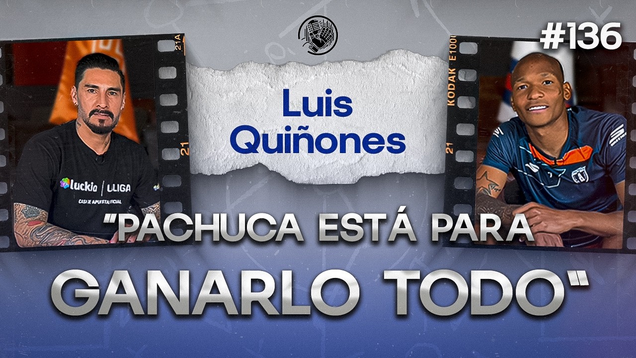 136 LUIS QUI&Ntilde;ONES | QUER&Iacute;AN BLOQUEARME DE LA LIGA MX | NO QUER&Iacute;A TOLUCA FUE MARAVILLOSO | PUMAS