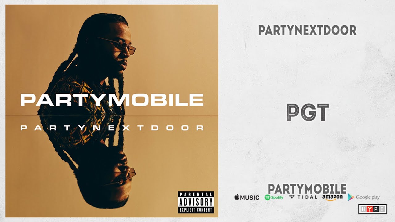 PARTYNEXTDOOR - PGT (PARTYMOBILE)