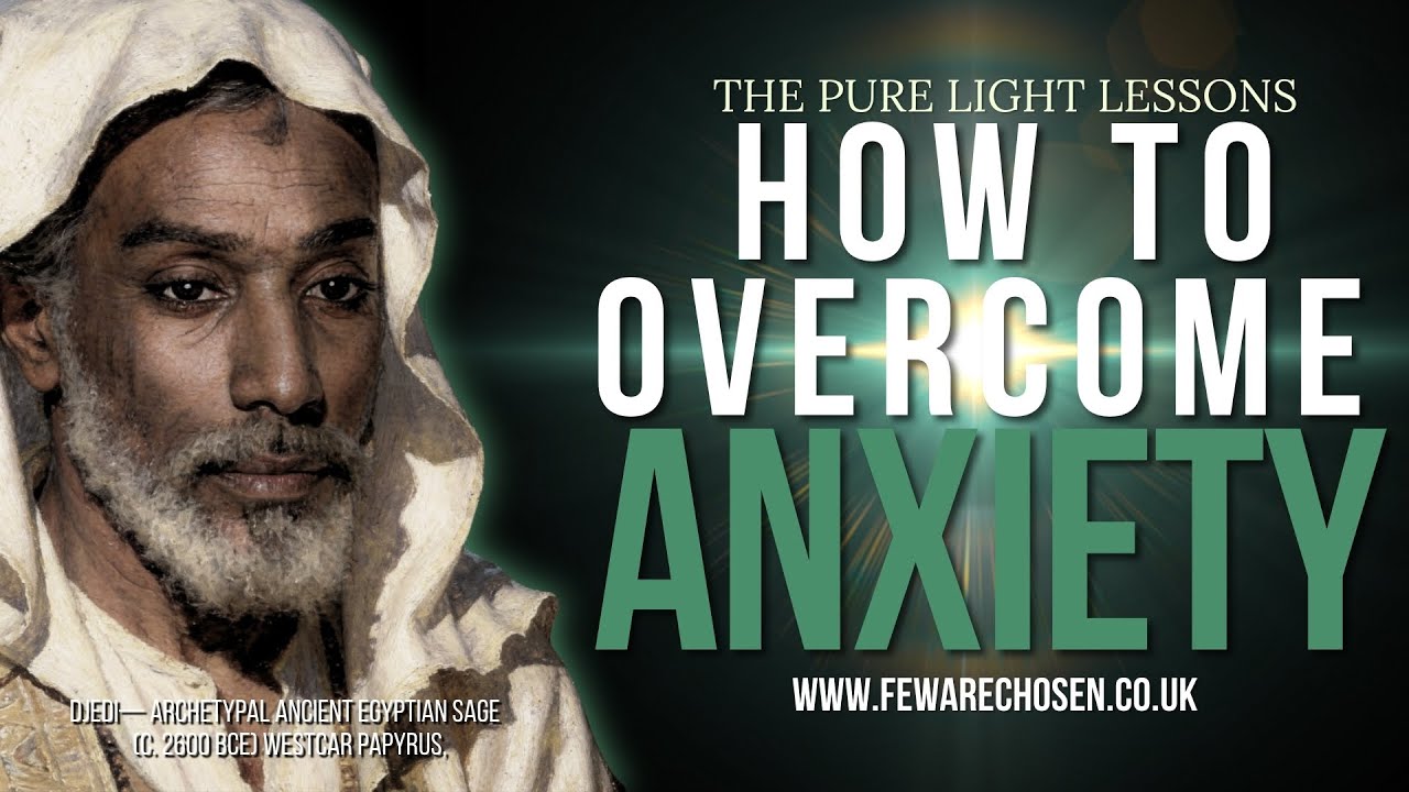 How To Overcome Anxiety L2 | Few Are Chosen
