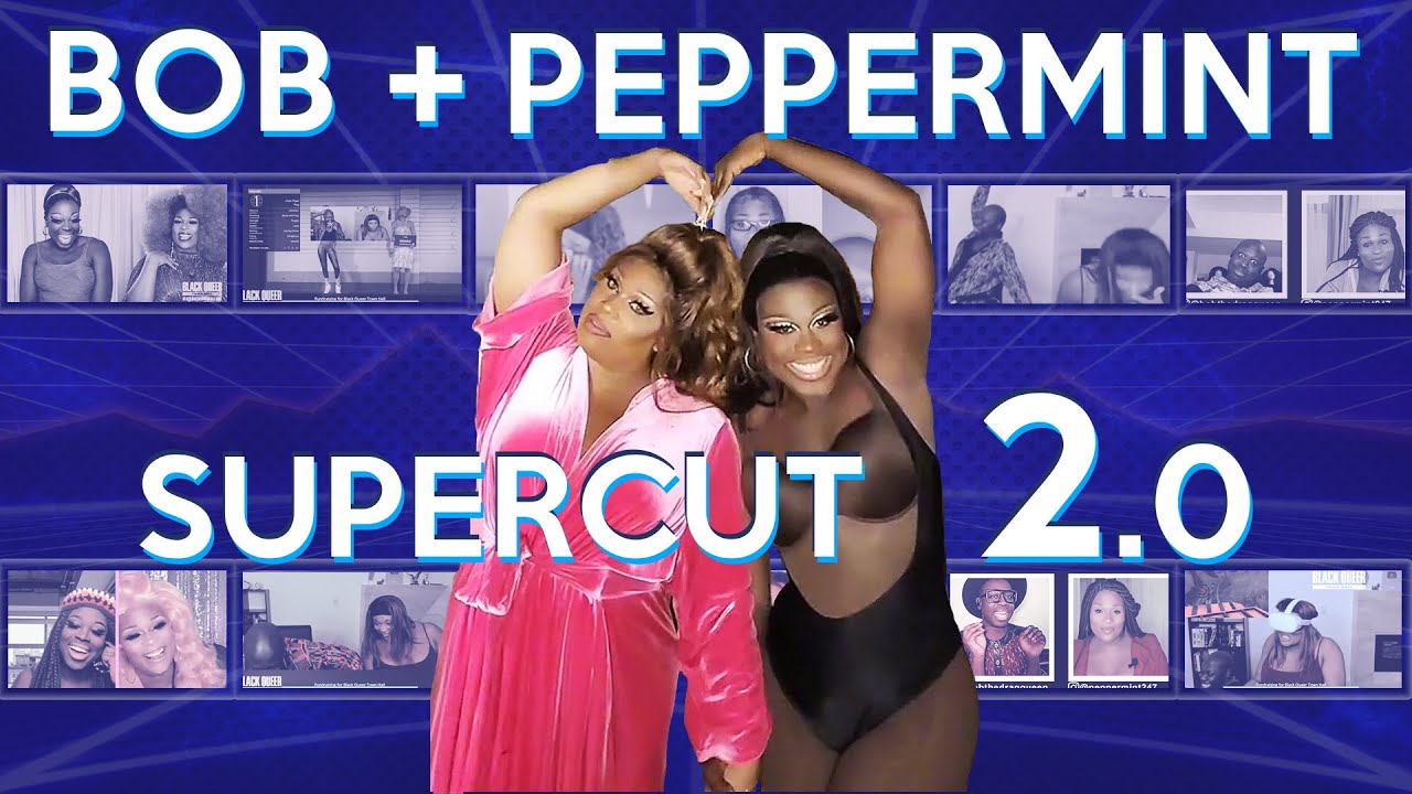 Bob the Drag Queen and Peppermint Super (Snyder) Cut 2.0!
