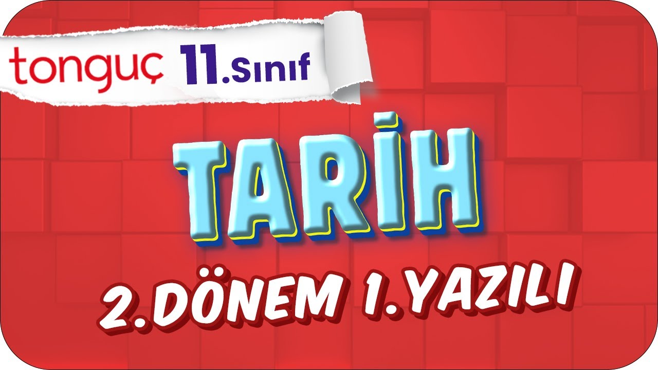 11.Sınıf Tarih 2.Dönem 1.Yazılıya Hazırlık 📑 #2024