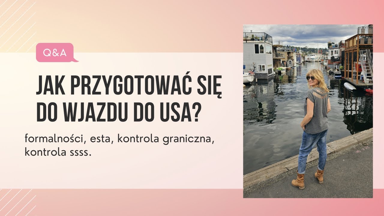 Jak przygotować się do wyjazdu do USA: Wiza, ESTA, Kontrola Graniczna i SSSS