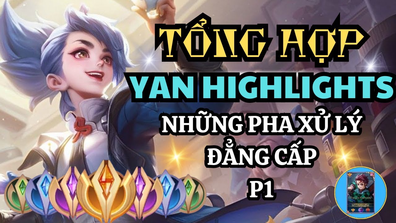 Tổng hợp Highlight Yan Legend - Mega kill m&atilde;n nh&atilde;n | Li&ecirc;n Qu&acirc;n Mobile