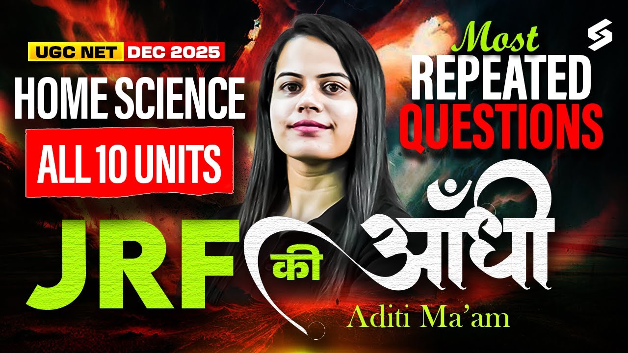 UGC NET Home Science Marathon Classes 2025 | UGC NET Home Science All 10 Units Question By Aditi Mam