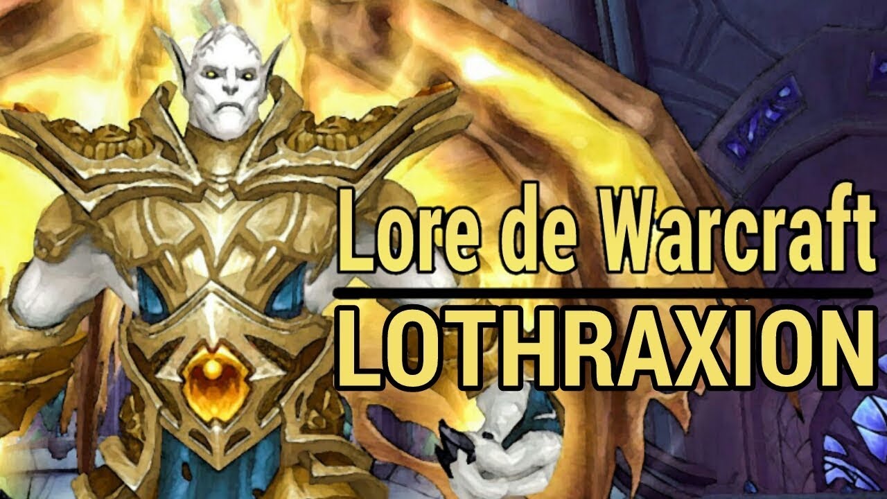 WARCRAFT : Histoire de Lothraxion