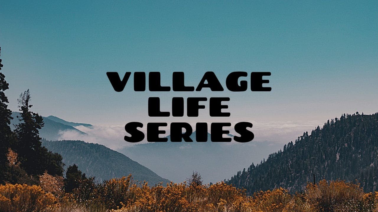 Village Life series @MiniKashmir Pithoragarh