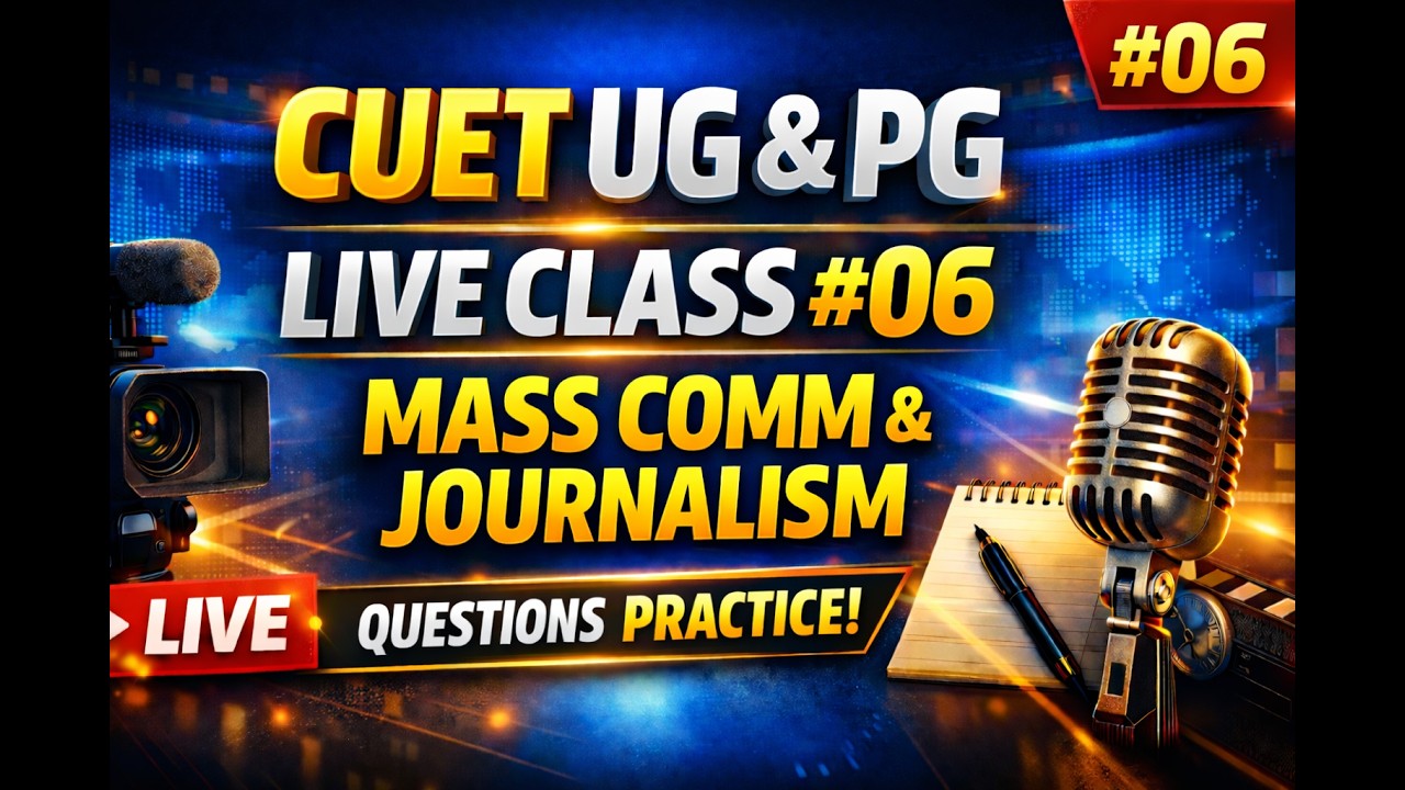 CUET UG & PG Live Class #06 | Mass Communication & Journalism | Question Practice Class