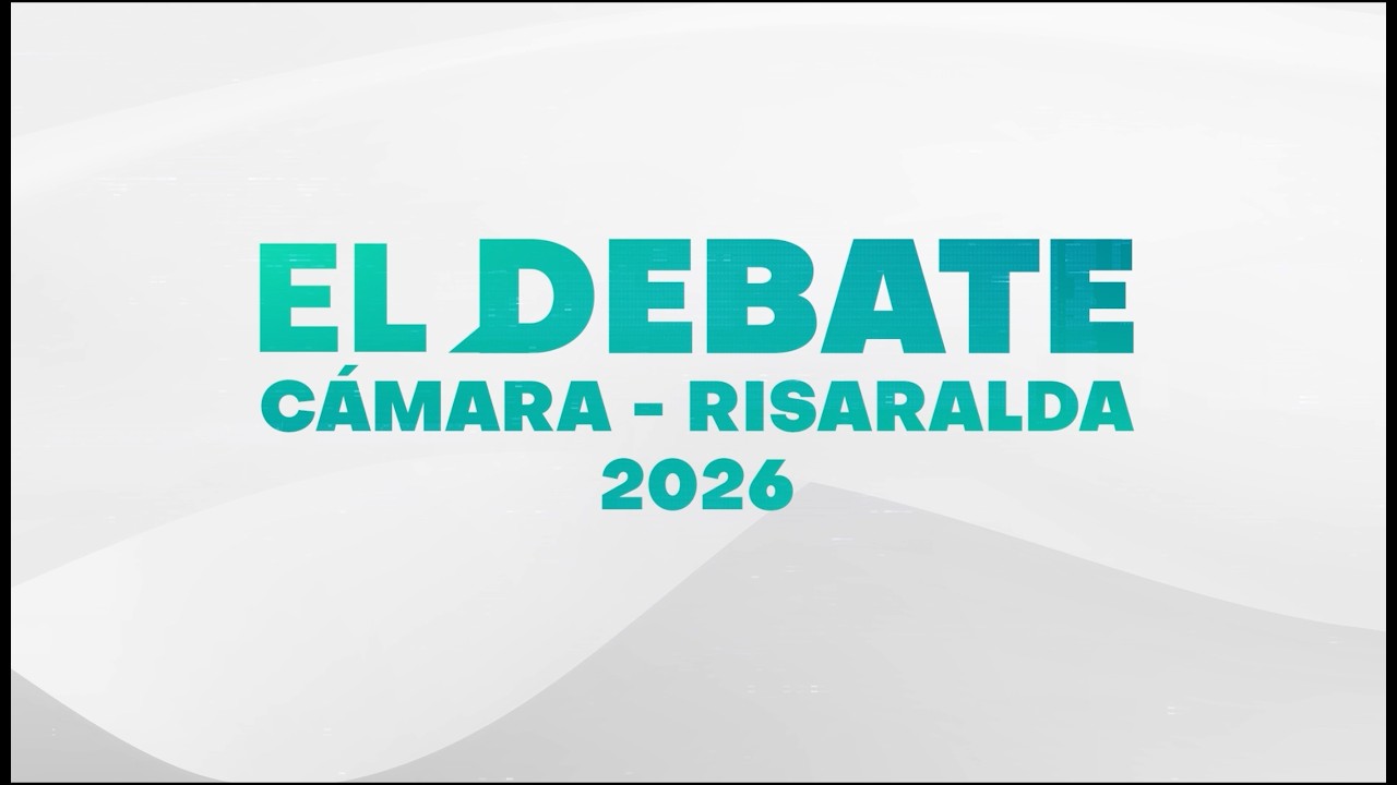 El Debate 2026 – Cámara por Risaralda