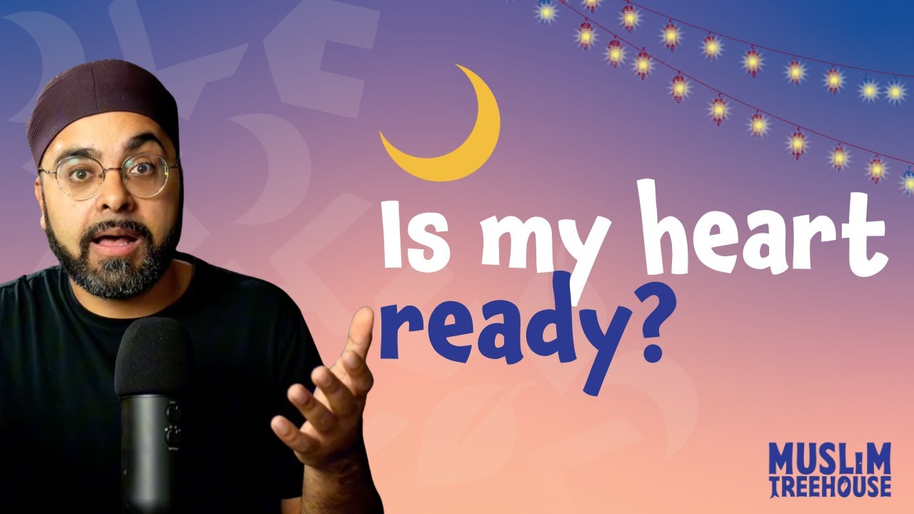 Preparing your heart for Ramadan | Ramadan Camp Early Access