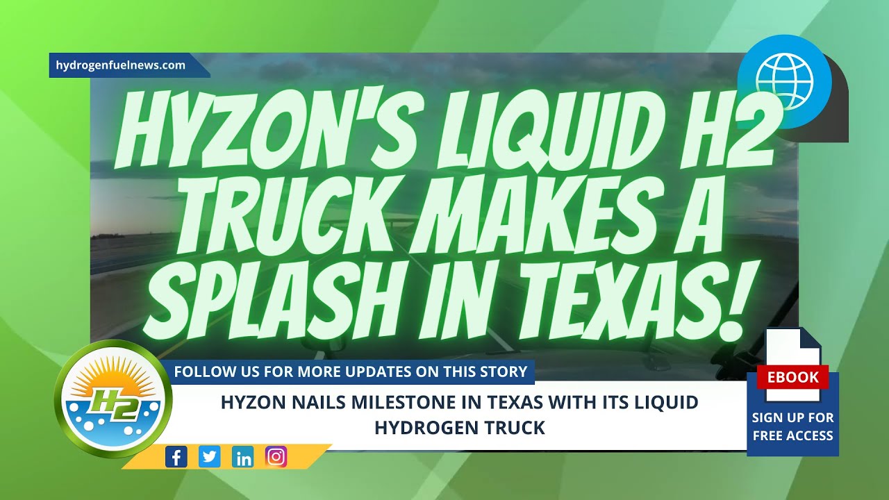 Hyzon Achieves Incredible Feat In Texas With Liquid Hydrogen Truck!