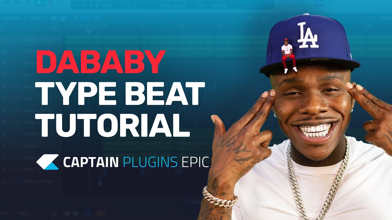 DaBaby Type Beat with Captain Plugins Epic - Tutorial