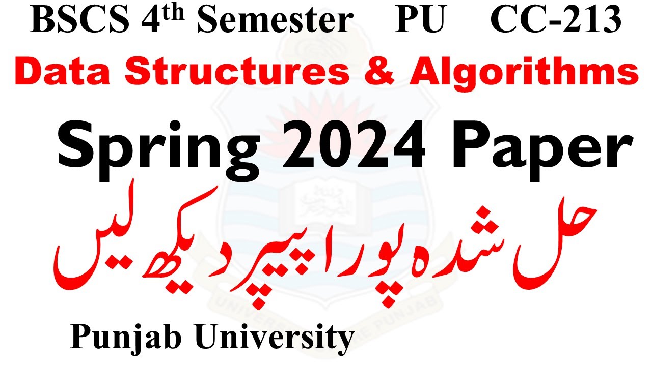 bscs 4th semester data structures & algorithms spring 2024 solved paper pu | PU bscs exams 2025