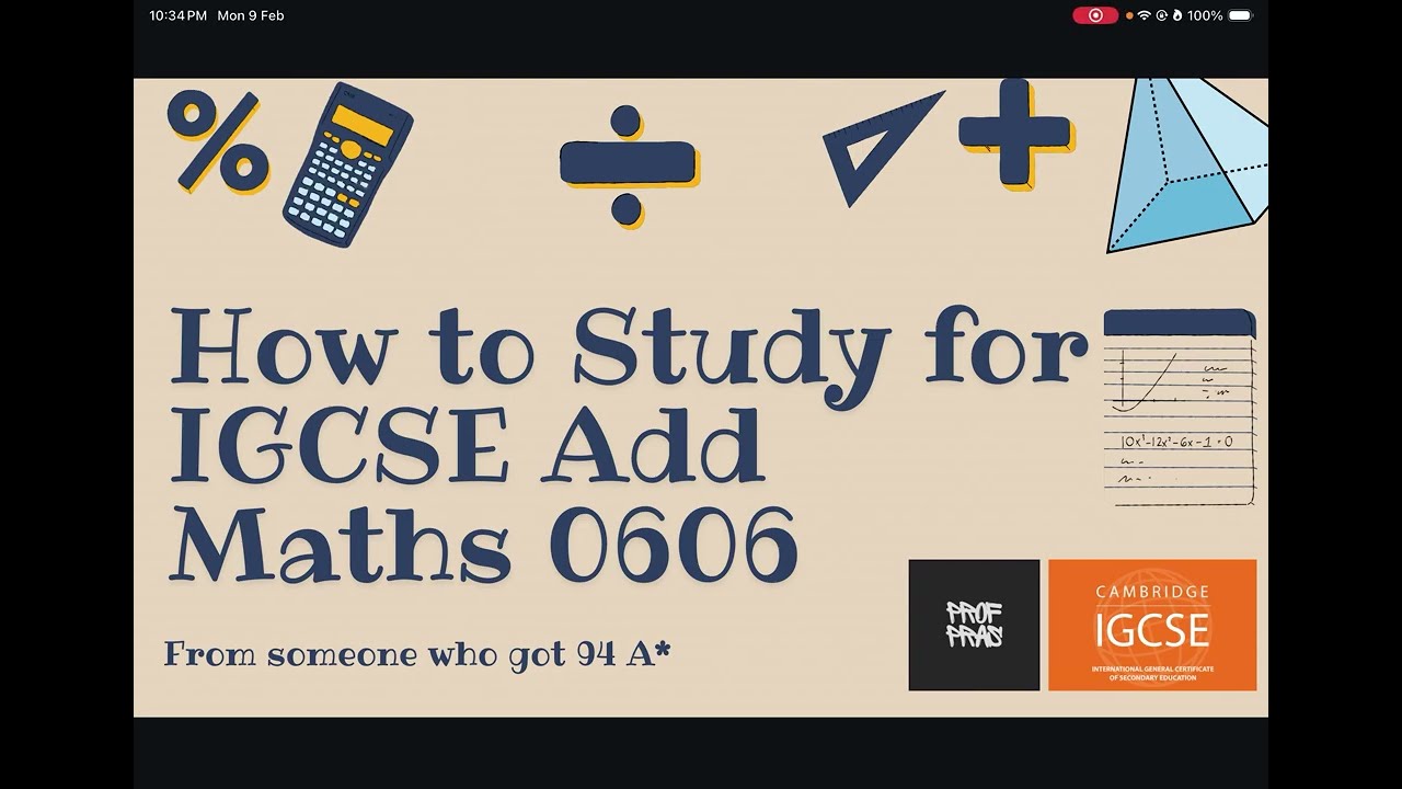 How to study for 0606 Additional Mathematics IGCSE! 