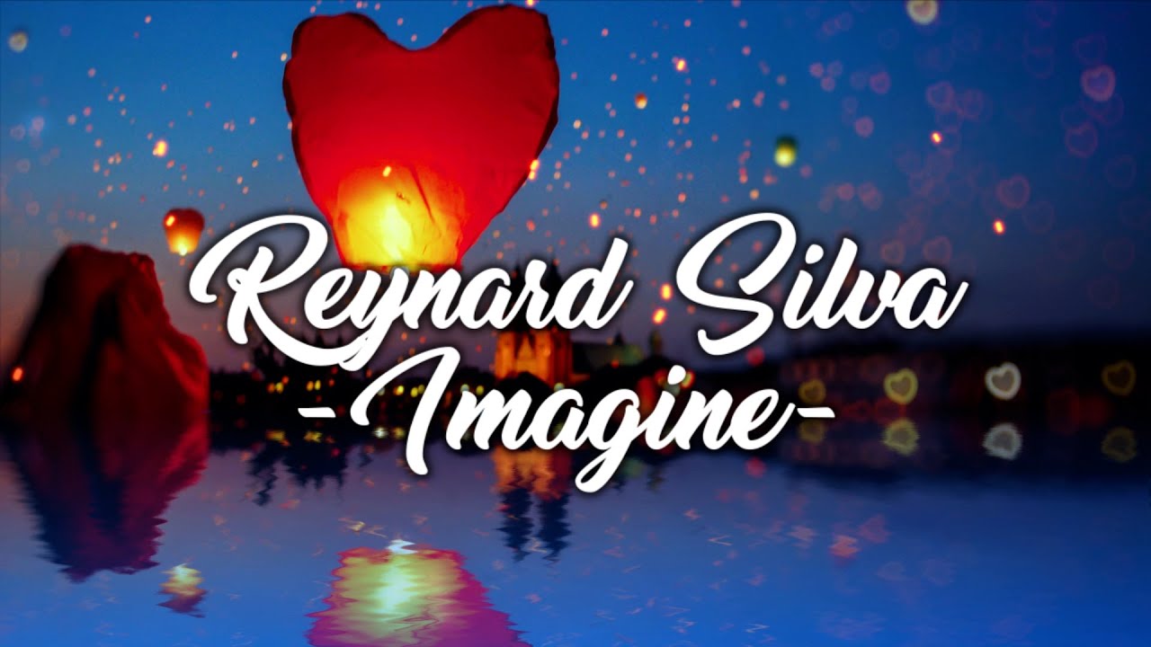 Reynard Silva - Imagine (lyrics)