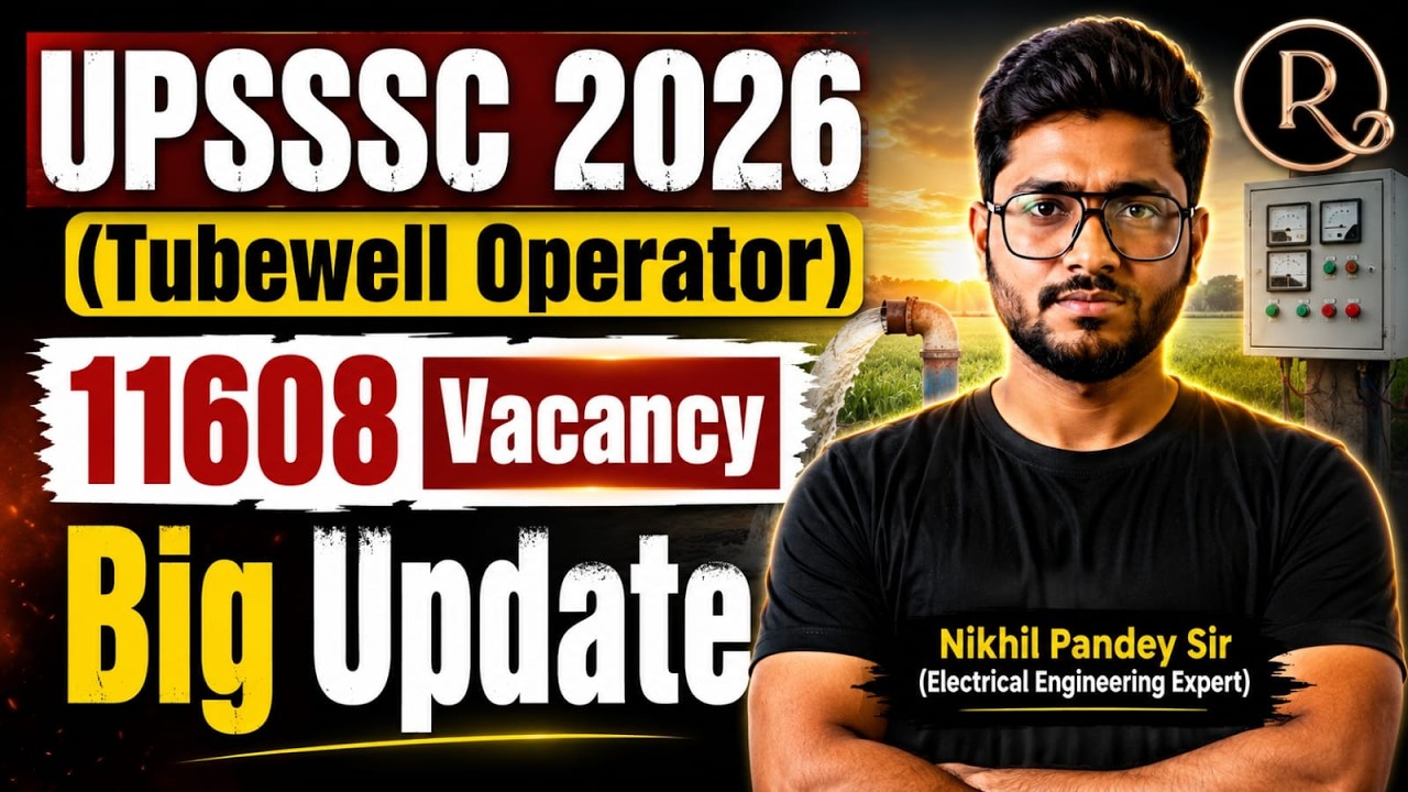 UPSSSC 2026 | Tubewell Operator | 11608 Vacancy Big Update | By Nikhil Pandey Sir