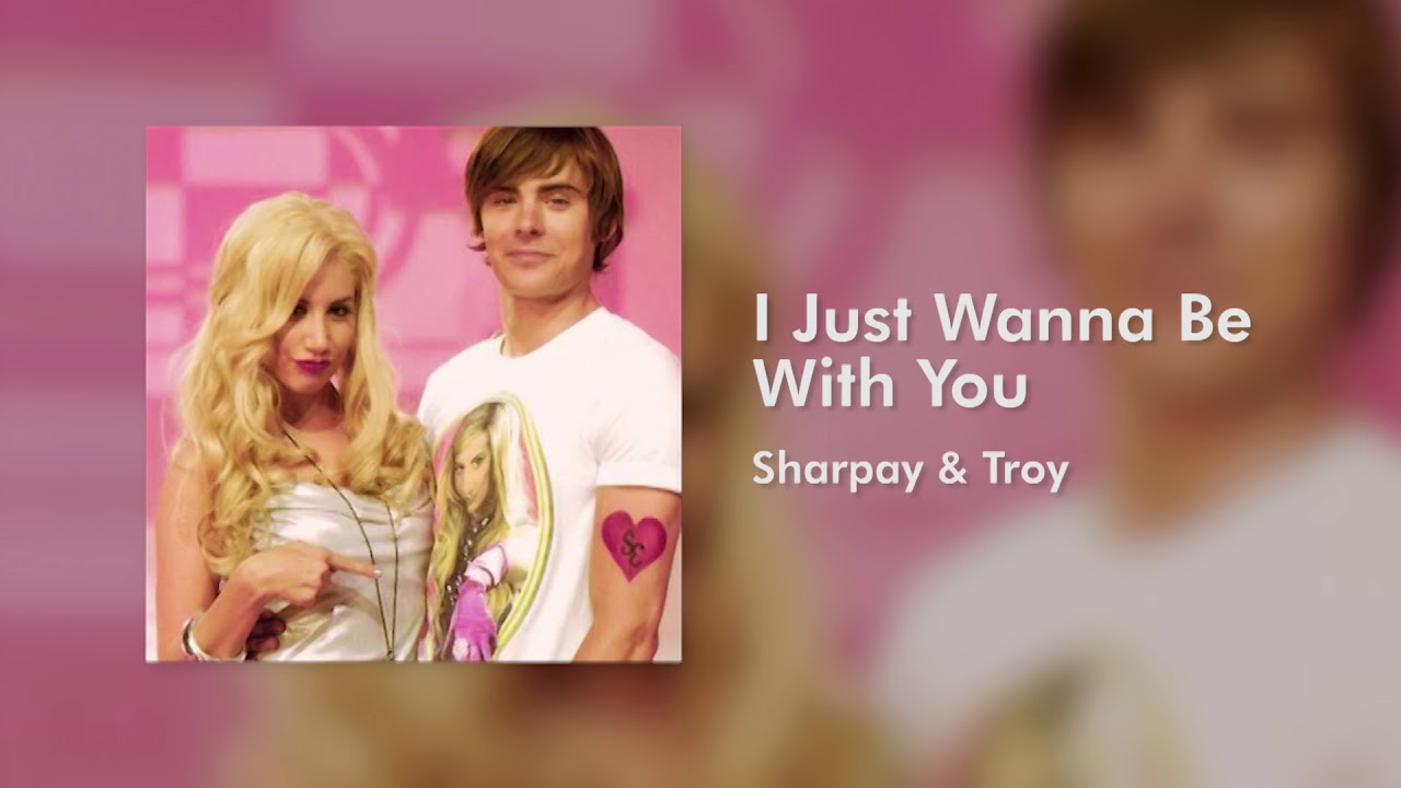 I Just Wanna Be With You | Sharpay & Troy Version