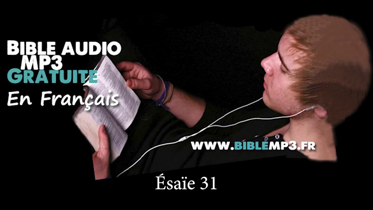 Bible audio - &Eacute;sa&iuml;e (Partie 2) - Du chapitre 31 &agrave; la fin - Bible MP3 en Fran&ccedil;ais