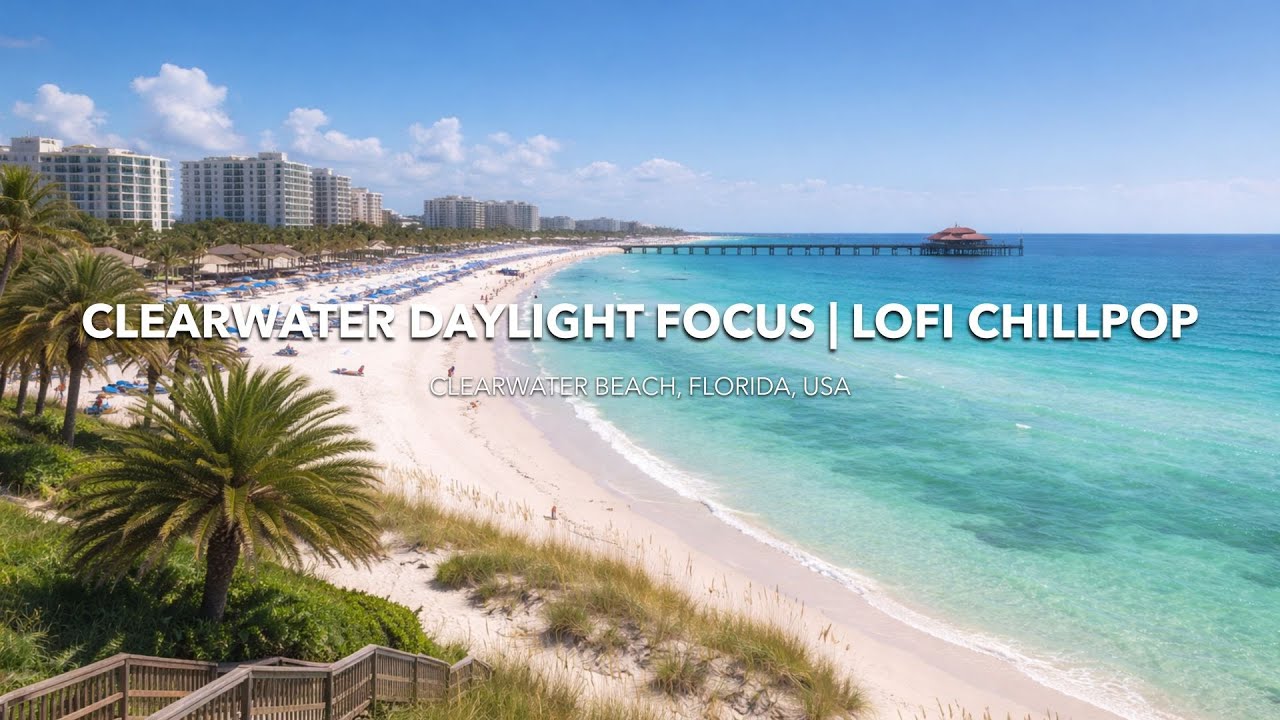 Clearwater Daylight Focus 🌊 LoFi Chillpop & Ambient Pads for Study and Work