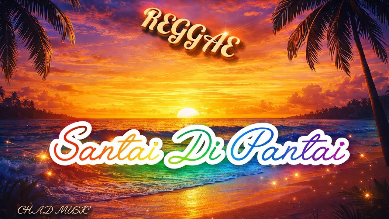 REGGAE ENAK!!_SANTAI DI PANTAI_