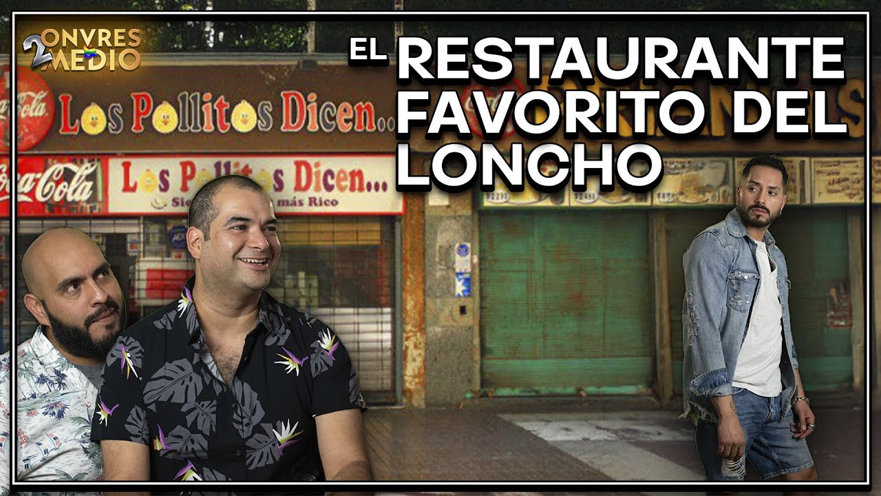 El Restaurante FAVORITO del LONCHO
