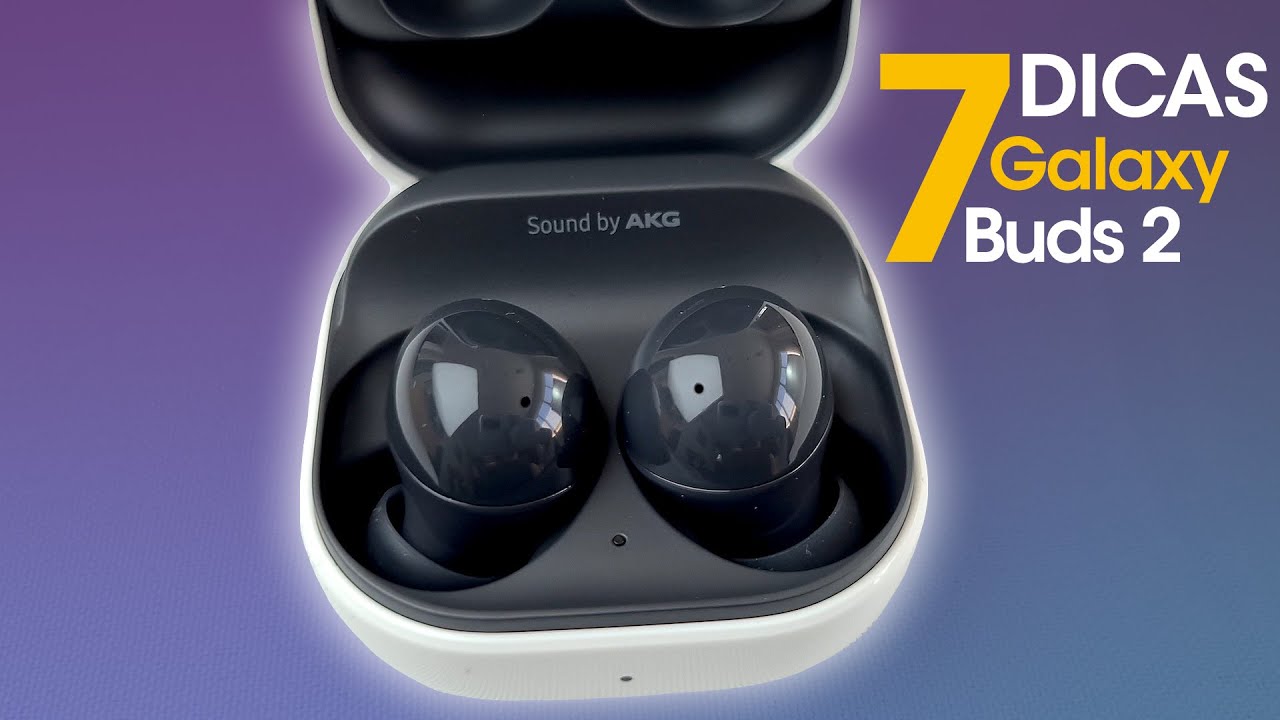 7 DICAS ESSENCIAIS para o Galaxy Buds 2